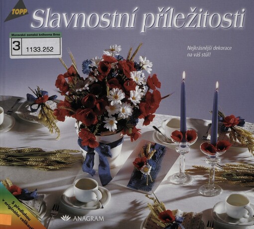 Slavnostní příležitosti: nejkrásnější dekorace na váš stůl! ; [překlad Petra Langrová]