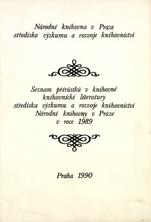 Seznam přírůstků v knihovně knihovnické literatury střediska výzkumu a rozvoje knihovnictví Národní knihovny v Praze v roce