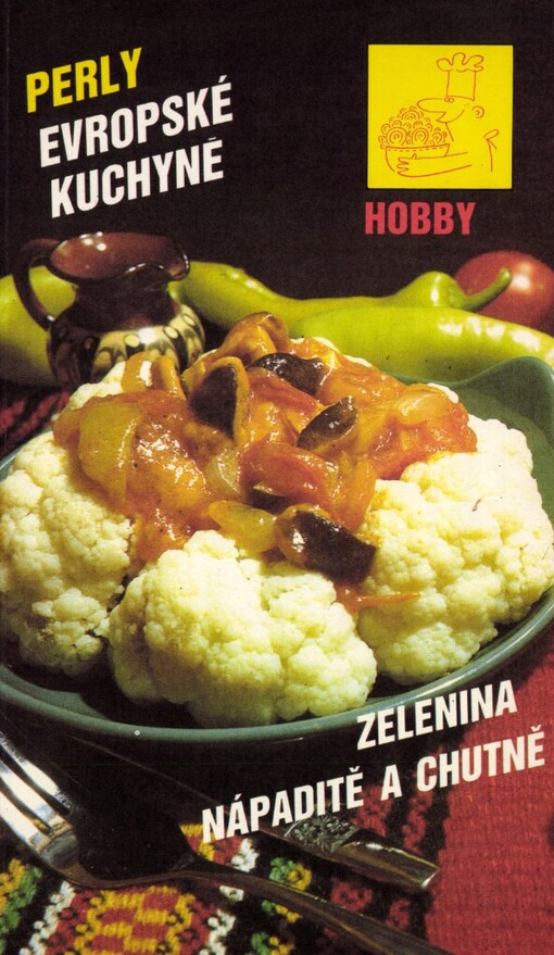 Perly evropské kuchyně: Zelenina nápaditě a chutně