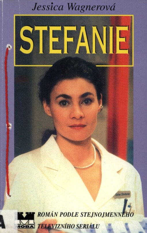 Stefanie: román podle stejnojmenného televizního seriálu