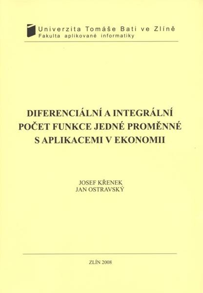 Diferenciální a integrální počet funkce jedné proměnné s aplikacemi v ekonomii