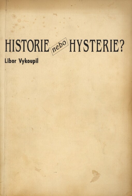 Historie nebo hysterie? aneb Komično jako nezamýšlený důsledek intelektuální činnosti