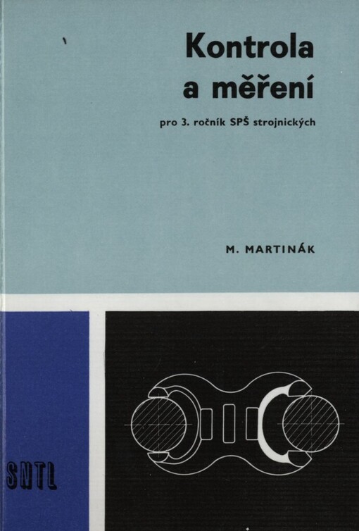 Kontrola a měření: Učebnice pro 3. ročník stř. prům. škol strojnických, 1. vyd.