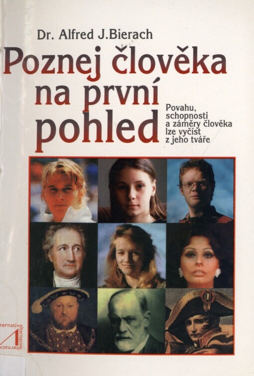 Poznej člověka na první pohled: [povahu, schopnosti a záměry člověka lze vyčíst z jeho tváře]