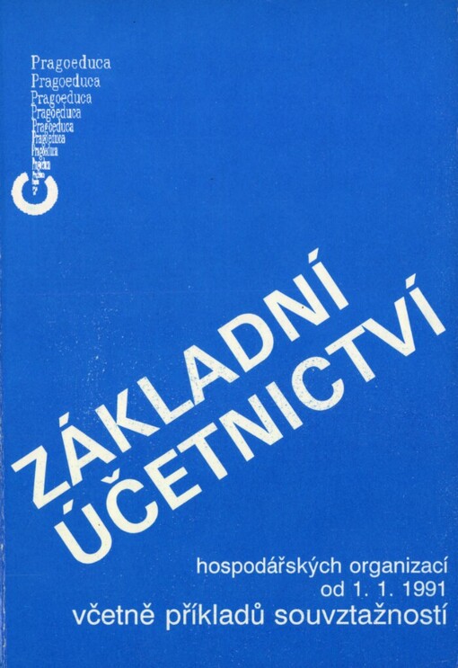 Základní účetnictví hospodářských organizací od 1. 1. 1991 včetně příkladů souvztažností