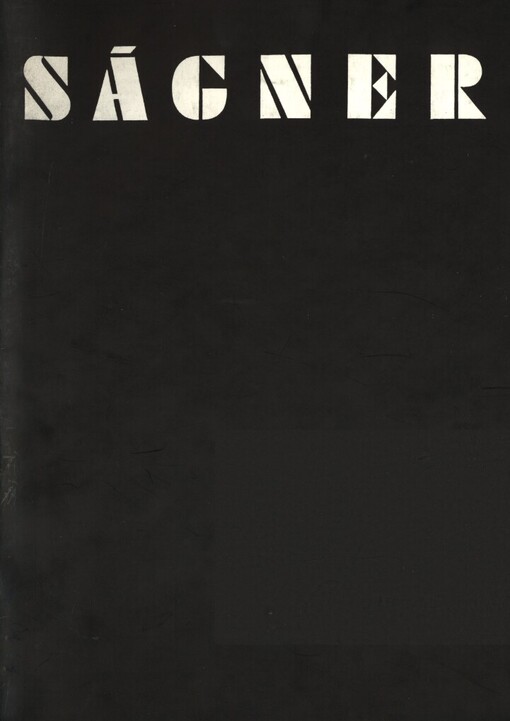 Augustin Ságner: výběr z díla : [kat. výstavy], Roudnice nad Labem březen - duben 1991, Rychnov nad Kněžnou duben - červen 1991
