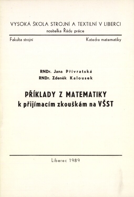 Příklady z matematiky k přijímacím zkouškám na VŠST: určeno pro posl. všech oborů fak. strojní a textilní