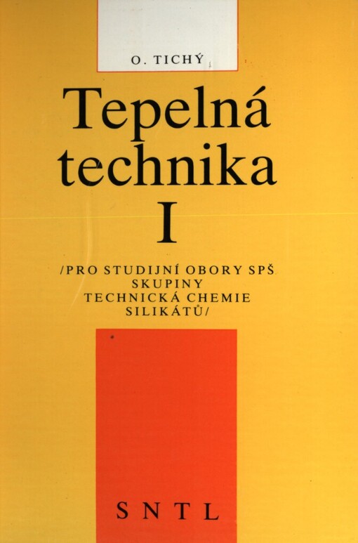 Tepelná technika I: [učebnice] pro stud. obory SPŠ, skupiny Techn. chemie silikátů