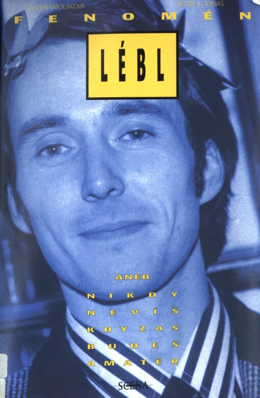 Fenomén Lébl, aneb, Nikdy nevíš, kdy zas budeš amatér