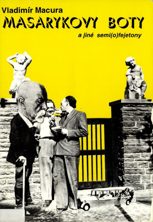Masarykovy boty a jiné semi(o)fejetony