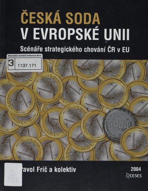 Česká soda v Evropské unii: scénáře strategického chování ČR v EU