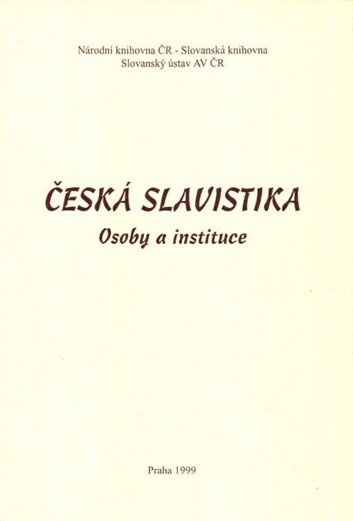 Česká slavistika: osoby a instituce