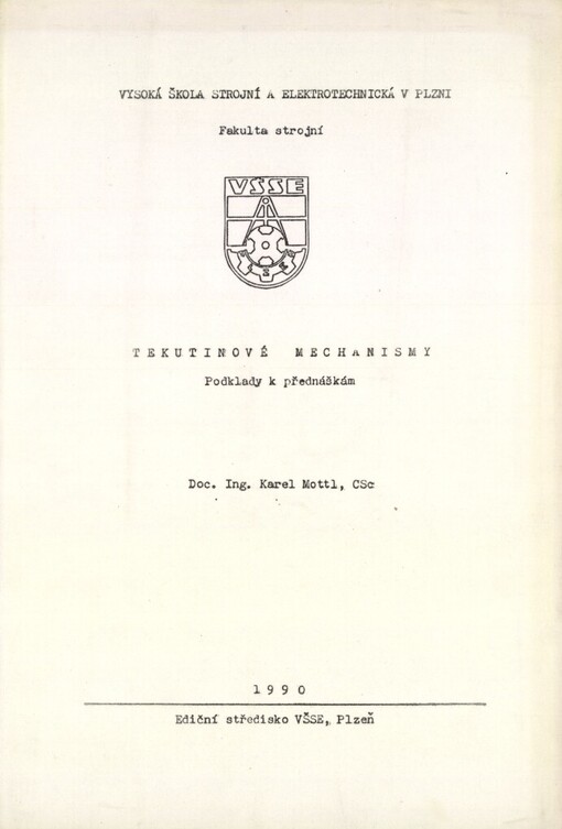 Tekutinové mechanismy: Podklady k přednáškám pro 4. roč. fak. strojní