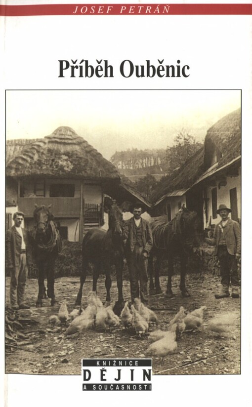 Příběh Ouběnic: mikrohistorie české vesnice