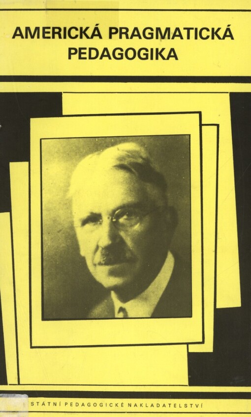 Americká pragmatická pedagogika: John Dewey a jeho američtí následovníci