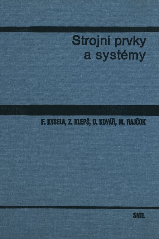 Strojní prvky a systémy: celost. vysokošk. učebnice pro skupinu stud. oborů Elektrotechnika