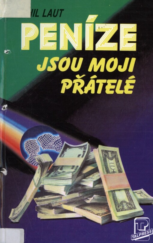 Peníze jsou moji přátelé