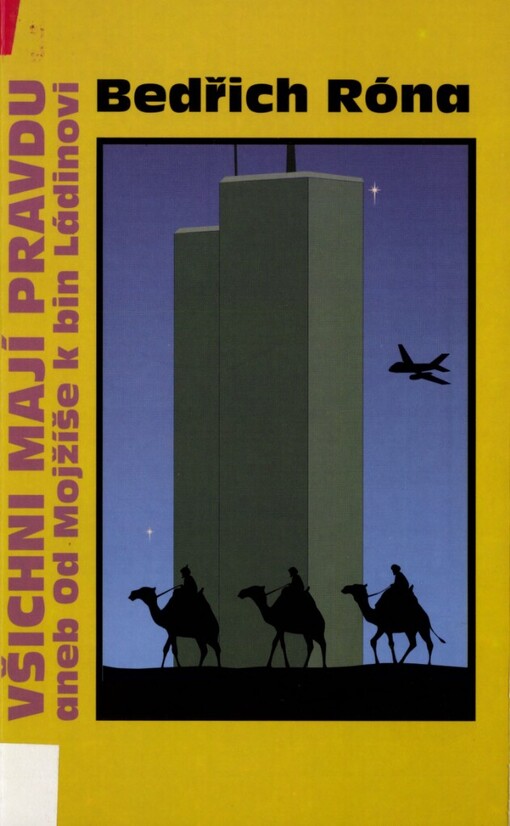 Všichni mají pravdu, aneb, Od Mojžíše k bin Ládinovi