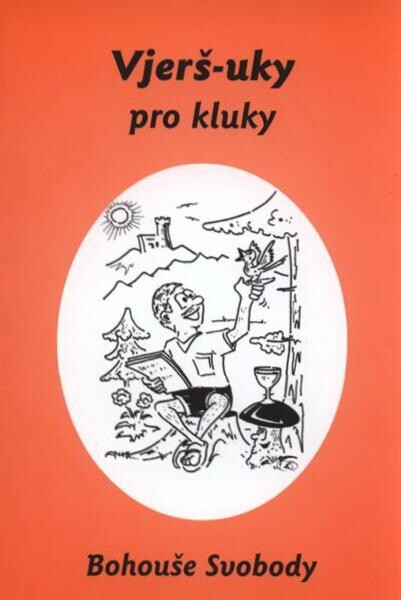 Vjerš-uky pro kluky Bohouše Svobody : (když kluci pujčí [sic] i dívky se poučí)