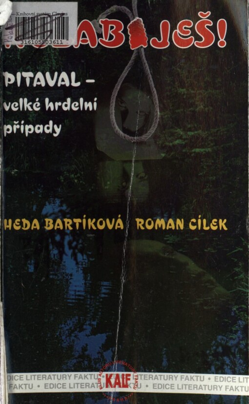 Nezabiješ!: pitaval - velké hrdelní případy