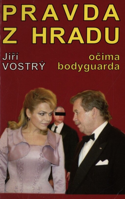 Pravda z Hradu očima bodyguarda