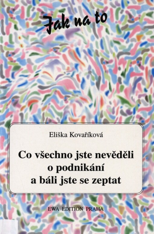 Co všechno jste nevěděli o podnikání a báli jste se zeptat