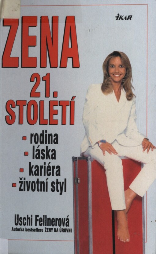 Žena 21. století: láska, kariéra, rodina, životní styl