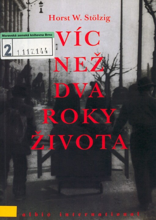 Víc než dva roky jednoho života