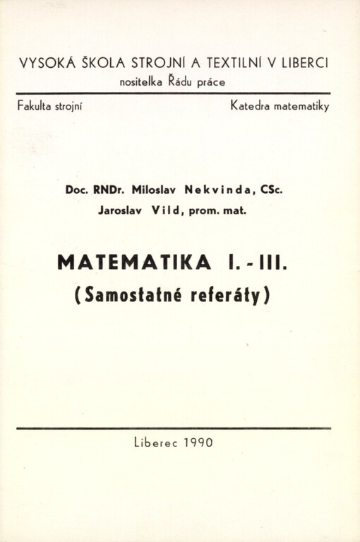 Matematika: samostatné referáty : určeno pro posl. 1. roč. fak. strojní a textilní
