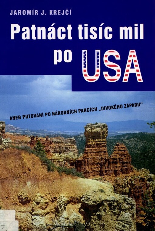 Patnáct tisíc mil po USA, aneb, Putování po národních parcích 
