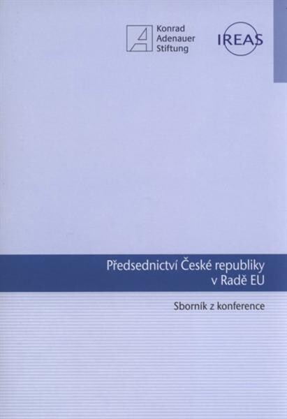 Předsednictví České republiky v Radě EU : sborník z konference