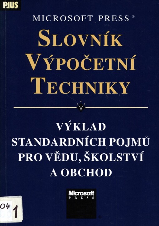 Microsoft Press slovník výpočetní techniky: výklad standardních pojmů pro vědu, školství a obchod