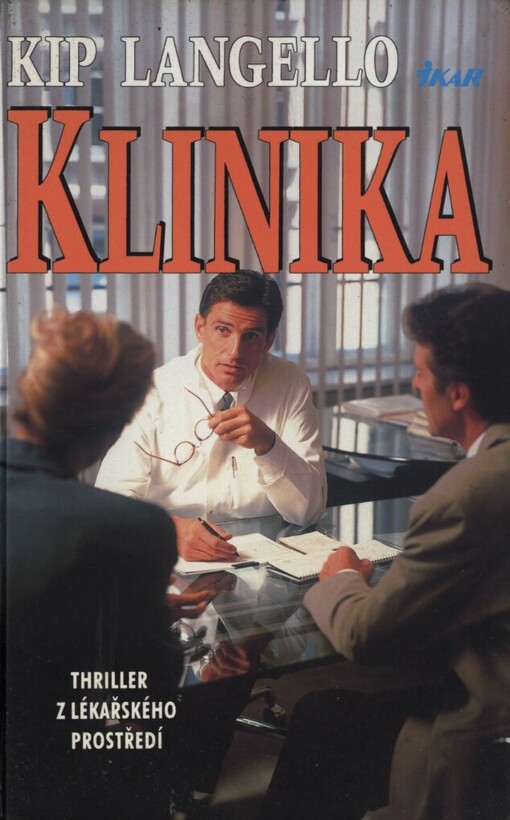 Klinika: [thriller z lékařského prostředí]