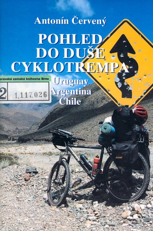 Pohled do duše cyklotrempa: Uruguay, Argentina, Chile