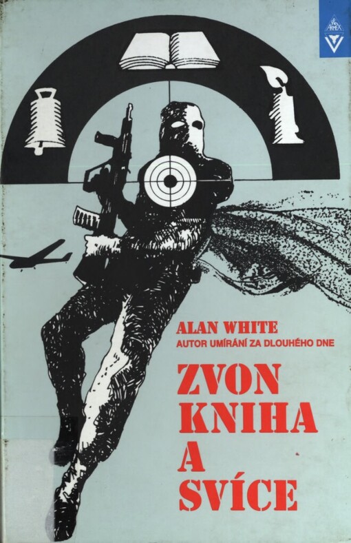Zvon, kniha a svíce: román o protiteroristické jednotce SO13