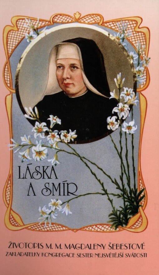 Láska a smír: výňatky z deníku sestry M. Celiny Palinské