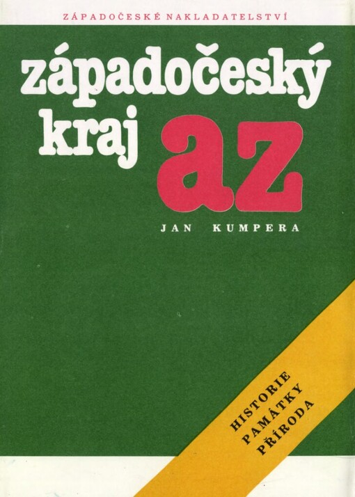 Západočeský kraj A-Z: historie, památky, příroda