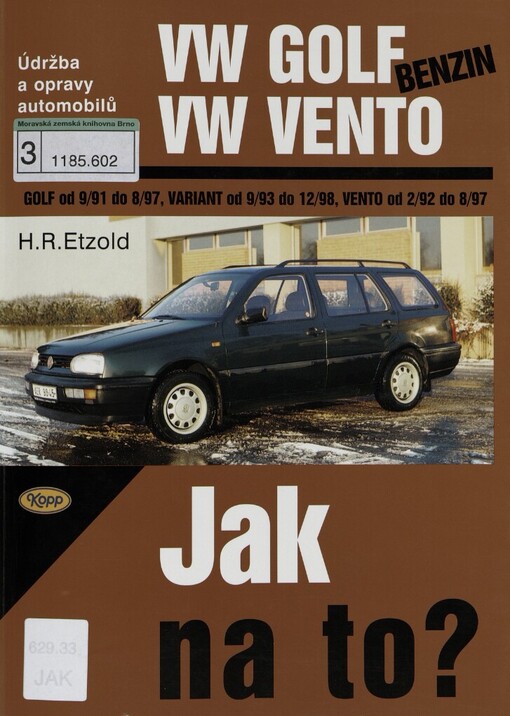 Údržba a opravy automobilů VW Golf/limuzína/Vento, VW Golf Variant: [Golf od 9/91 do 8/97, Variant od 9/93 do 12/98, Vento od 2/92 do 8/97]