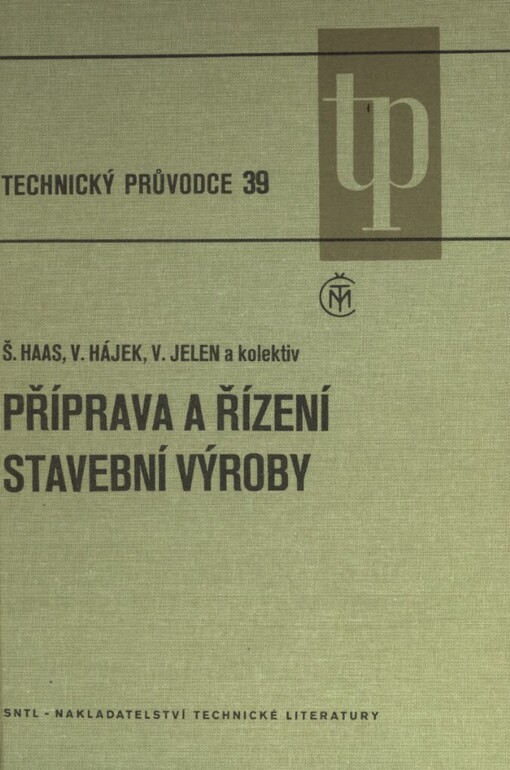 Příprava a řízení stavební výroby, 1. vyd.
