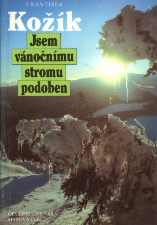 Jsem vánočnímu stromu podoben: román o životě Rudolfa Těsnohlídka a jeho přátel