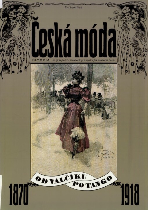 Česká móda 1870-1918: od valčíku po tango