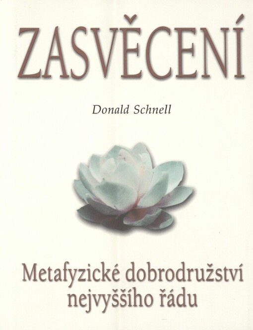 Zasvěcení: metafyzické dobrodružství nejvyššího řádu