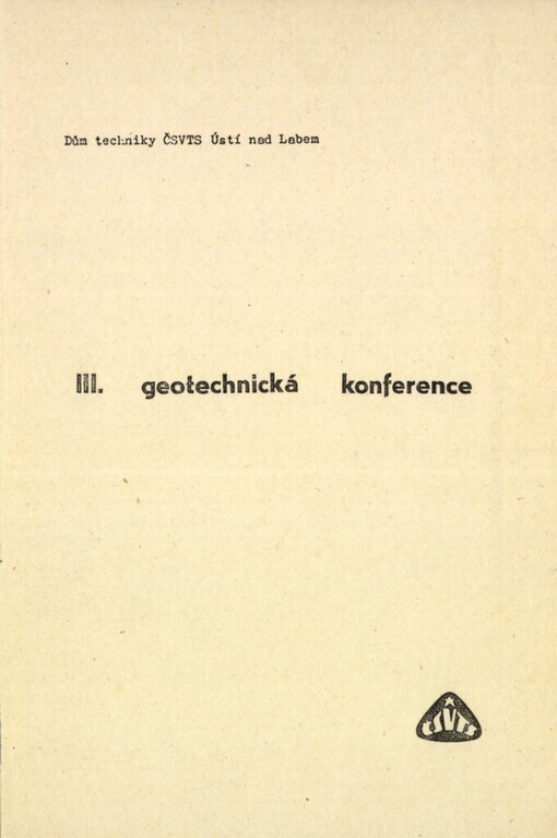 3. geotechnická konference: duben 1990, Dům techniky ČSVTS Ústí nad Labem : [sborník]