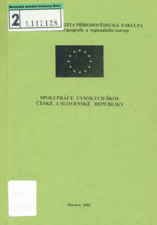 Spolupráce vysokých škol České a Slovenské republiky: sborník z mezinárodní konference akademických funkcionářů ve dnech 4.-6. února 2003