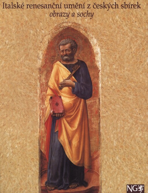 Italské renesanční umění z českých sbírek: obrazy a sochy : [katalog k výstavě], Národní galerie v Praze - Šternberský palác 28.11.1996-7.3.1997