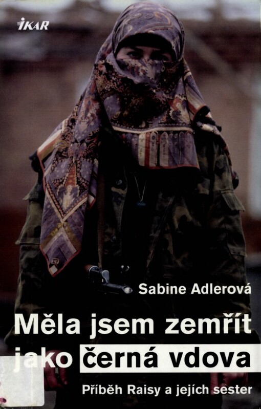 Měla jsem zemřít jako černá vdova: příběh Raisy a jejích sester