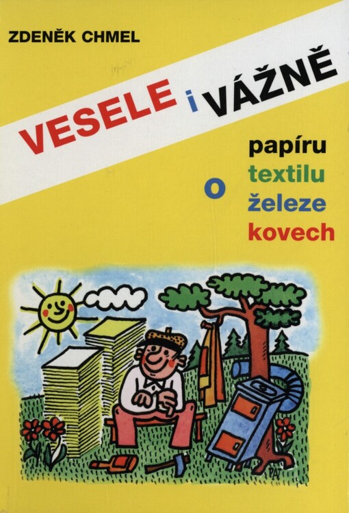 Vesele i vážně o papíru, textilu, železe a kovech