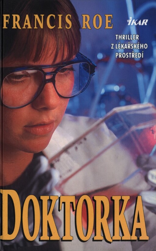 Doktorka: [thriller z lékařského prostředí]