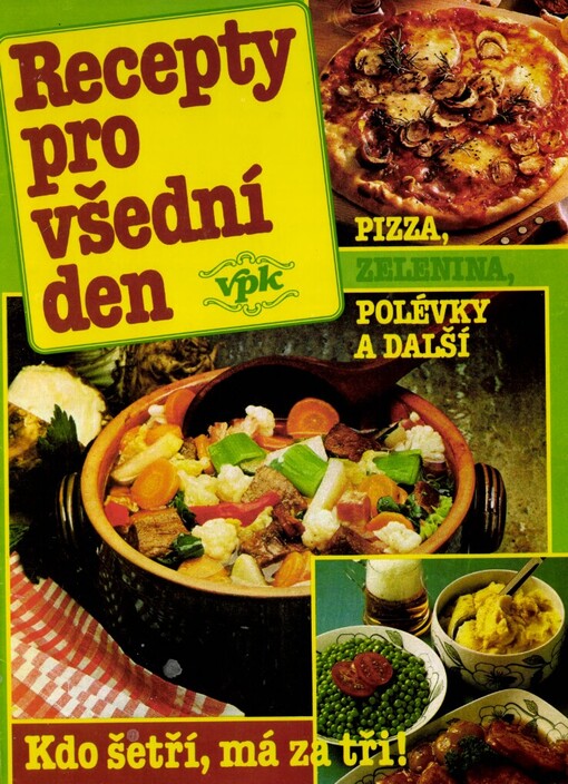 Recepty pro všední den: pizza, zelenina, polévky a další