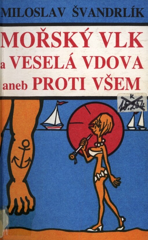 Mořský vlk a veselá vdova, aneb, Proti všem